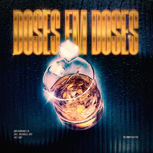 DOSES E DOSES (Explicit)