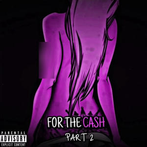 For The Cash (feat. vvstrente) [Explicit]