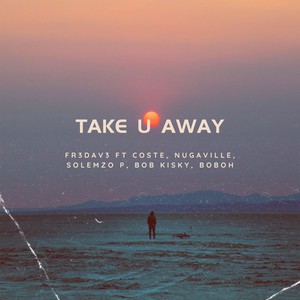 Take U Away