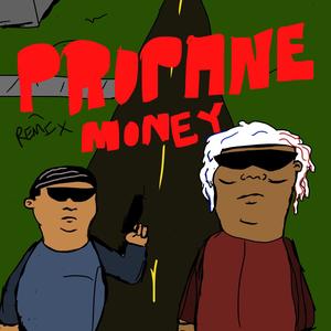 Propane Money (feat. Bobby Trill) [Remix] [Explicit]