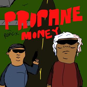 Propane Money(feat. Bobby Trill) (Remix|Explicit)