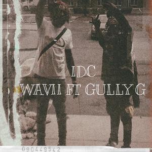 IDC (feat. Gully G) [Explicit]