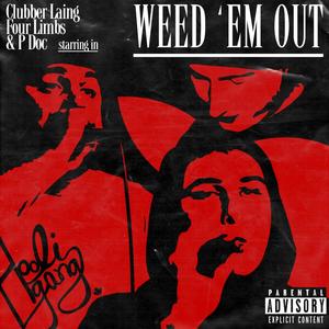 ** 'Em Out(feat. Clubber Laing & Four Limbs) (Explicit)