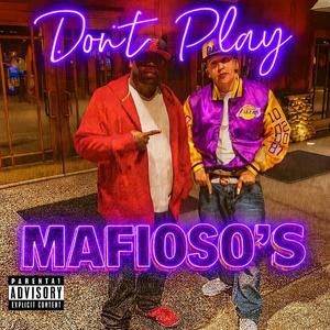 Mafioso's (feat. Mafiosos) (Freestyle Flow) (Explicit)