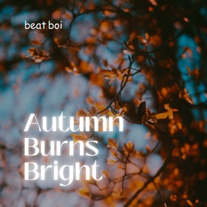 autumn burns bright