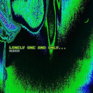 LONELY ONE AND ONLY