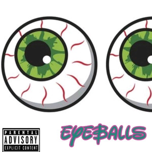 Eyeballs (Explicit)