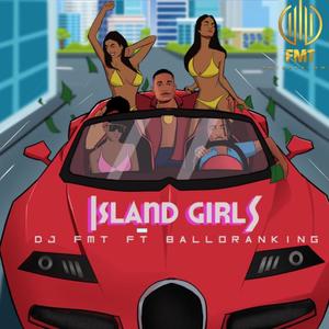 Island Girls (feat. Balloranking)