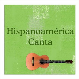 Hispanoamérica Canta