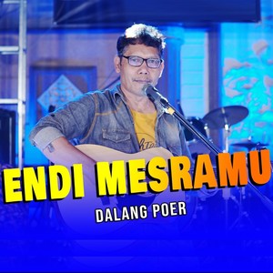 Endi Mesramu