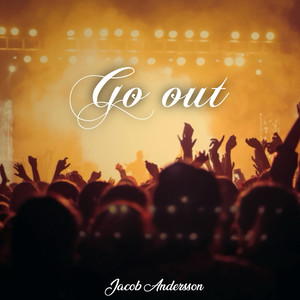 Go out