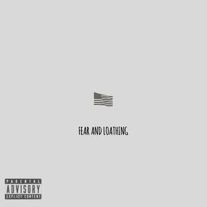 Fear and Loathing (Explicit)