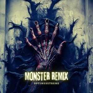 Monster (OptimusXtreme Remix)