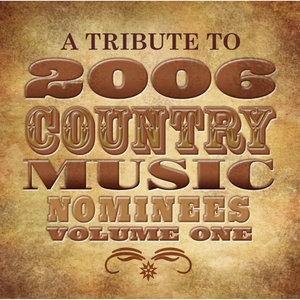 2006 Country Music Nominees Vol. 1