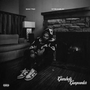 Gunshots & Gunpowder (Explicit)