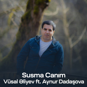 Susma Canım