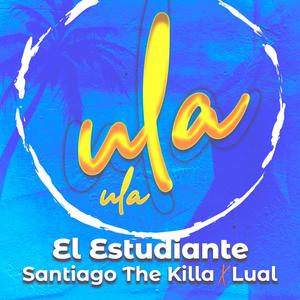 Ula ula (feat. El Estudiante & Lual)