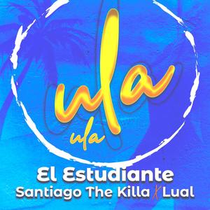 Ula ula(feat. El Estudiante & Lual)