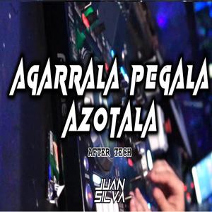 Agarrala Pegala Azotala (After Tech) (Explicit)