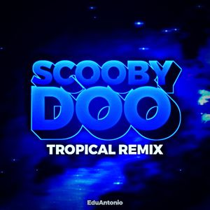 Scooby Doo Tropical Remix