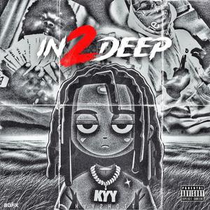 In 2 Deep (Explicit)