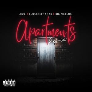 Apartments (feat. Blockrepp Shad & Big Matloc) (REMIX|Explicit)