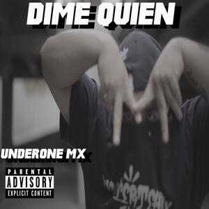 Dime Quien (Explicit)