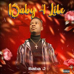 Baby 4 life (Explicit)
