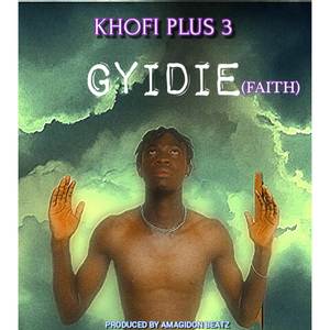 Gyidie (Faith) [Explicit]