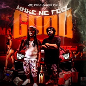 Make Me Feel Good(feat. Backwood Ryno) (Explicit)