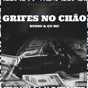 Grifes No Chão (Explicit)