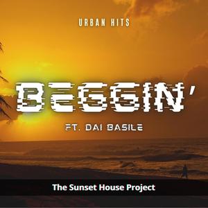 Beggin' (feat. Dai Basile)