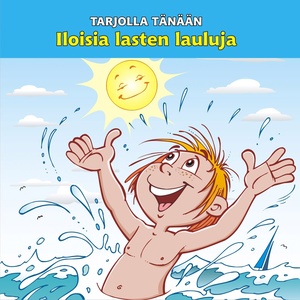 Tarjolla tänään - Iloisia lasten lauluja