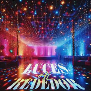 LUCES AL REDEDOR (Explicit)