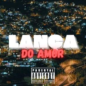 Lança do Amor (feat. Mc Gordinho do Catarina & Mc Joyce) (Explicit)