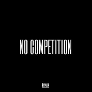 No Competition (Explicit)