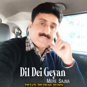 Dil Dei Geyan Mere Sajna