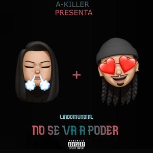 No Se Va A Poder(feat. A-Killer) (Explicit)