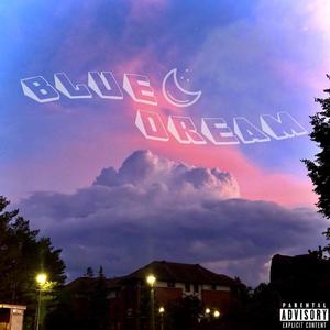 BLUE DREAM (Explicit)