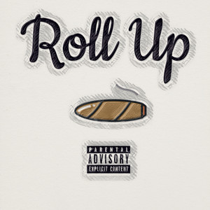 Roll Up (Explicit)