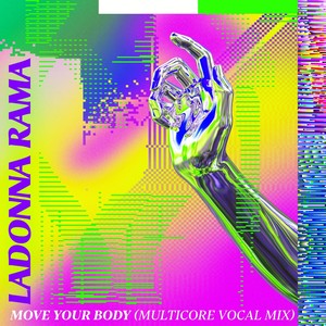 Move Your Body (Multicore Vocal Mix) [Explicit]