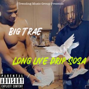 Long Live Drip Sosa (Explicit)