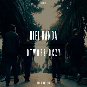 HIFI Banda - Otwórz Oczy