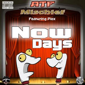 Now Days(feat. Plex) (Explicit)