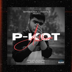 P-KOT ANTHEM (Explicit)