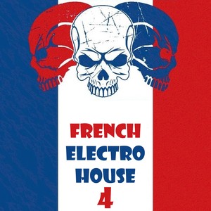 French Electro House, Vol. 4