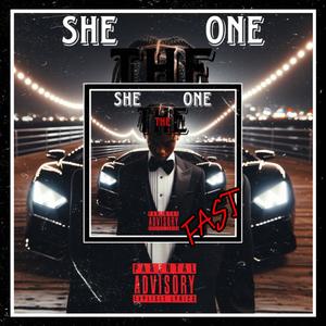 SHE THE ONE (fast) [Explicit]