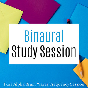 Binaural Study Session - 130 Minutes, Pure Alpha Brain Waves Frequency Session