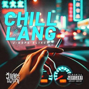 Chill Lang (Explicit)
