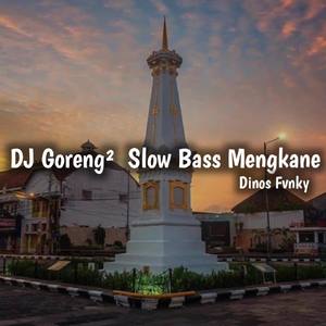 DJ Goreng Goreng Slow Bass Mengkane Smooth - Inst